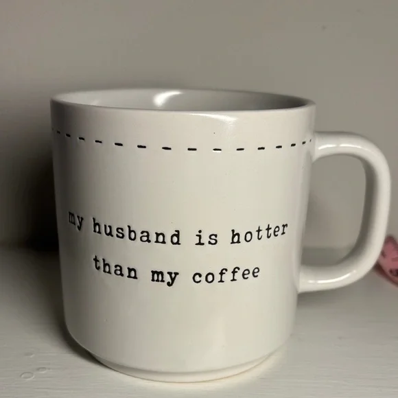White Ceramic Mug with 'my husband is hotter than my coffee' Text - Picture 1 of 7